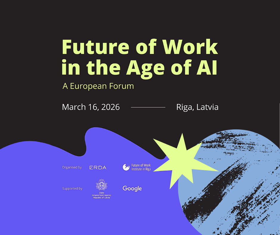 Future of Work in the Age of AI: An European Forum in Riga, Latvia