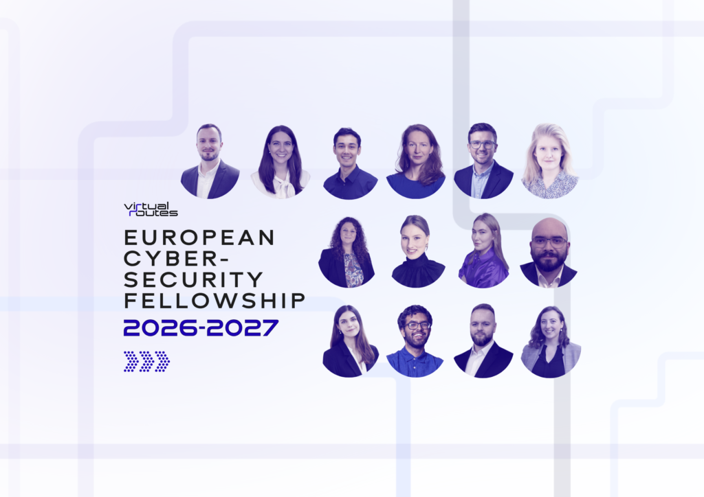 We are proud to welcome 14 new fellows to the 2026–2027 Virtual Routes European Cybersecurity Fellowship, bringing together an exceptional group of professionals working at the forefront of cybersecurity, technology policy, diplomacy, and research across Europe.